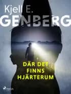 Där det finns hjärterum af Kjell E. Genberg