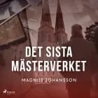 Det sista mästerverket af Magnus Johansson