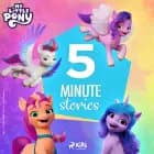 My Little Pony - The New Generation - 5-Minute Stories af Hasbro France SAS