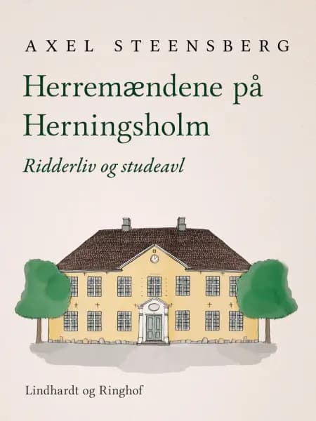 Herremændene på Herningsholm af Axel Steensberg