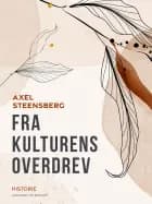 Fra kulturens overdrev af Axel Steensberg