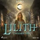 Lilith. Tom 1. Dziedzictwo af Jo.E.Rach.