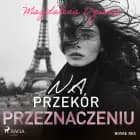 Na przekór przeznaczeniu af Magdalena Dziuma