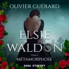 Elsie Waldon tome 1 : Métamorphose af Olivier Guérard