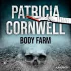Body Farm (Ein Fall für Kay Scarpetta 5) af Patricia Cornwell