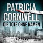 Die Tote ohne Namen (Ein Fall für Kay Scarpetta 6) af Patricia Cornwell