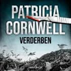 Verderben (Ein Fall für Kay Scarpetta 8) af Patricia Cornwell