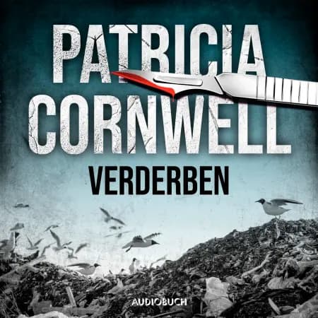 Verderben (Ein Fall für Kay Scarpetta 8) af Patricia Cornwell