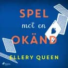 Spel mot en okänd af Ellery Queen