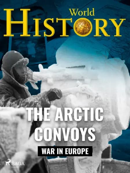 The Arctic Convoys af World History