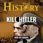 Kill Hitler af World History