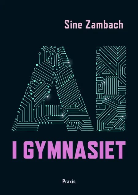 AI i gymnasiet af Sine Zambach