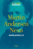 Martin Andersen Nexø: Bornholmernoveller af Martin Andersen Nexø