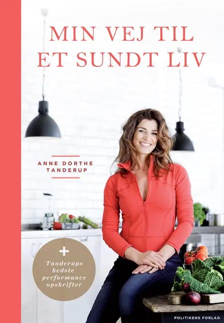 Min vej til et sundt liv af Anne Dorthe Tanderup