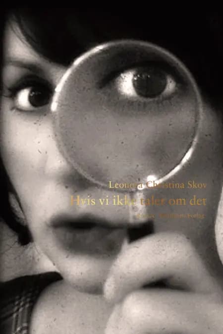 Hvis vi ikke taler om det af Leonora Christina Skov