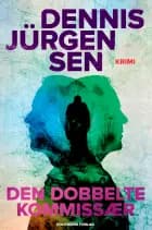 Den dobbelte kommissær af Dennis Jürgensen