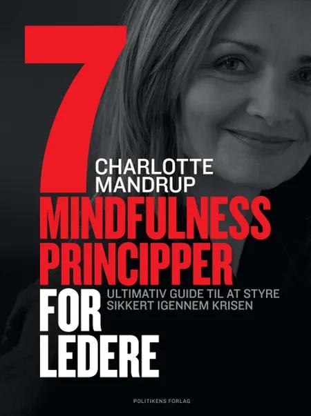 7 mindfulness principper for ledere af Charlotte Mandrup