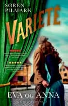 Varieté. Eva og Anna af Søren Pilmark