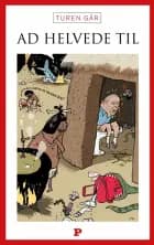 Turen går ad helvede til af Jakob Vølver og Martin Gylling