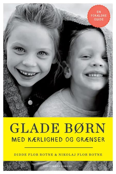 Glade børn med kærlighed og grænser af Didde Flor Rotne
