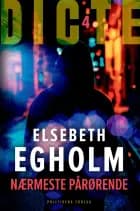 Nærmeste pårørende af Elsebeth Egholm