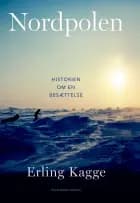 Nordpolen - historien om en besættelse af Erling Kagge