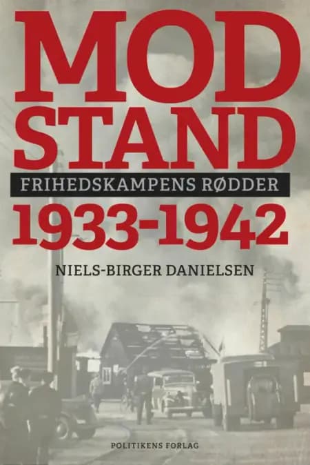 Modstand 1933-1942 af Niels-Birger Danielsen