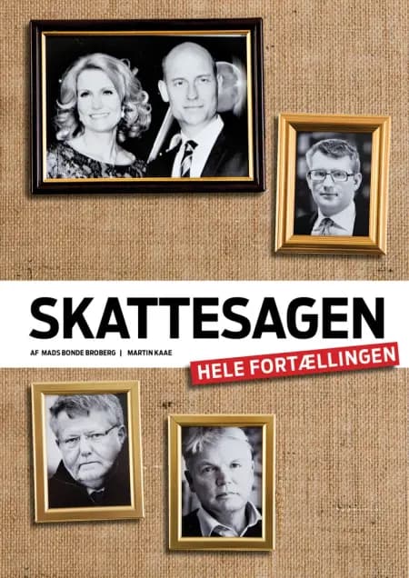 Skattesagen - hele fortællingen af Martin Kaae