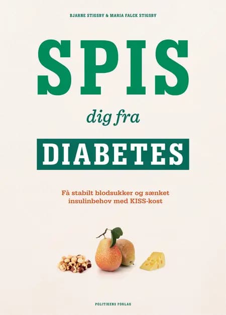 Spis dig fra diabetes af Bjarne Stigsby