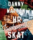 Hr. Isakowitz' skat af Danny Wattin