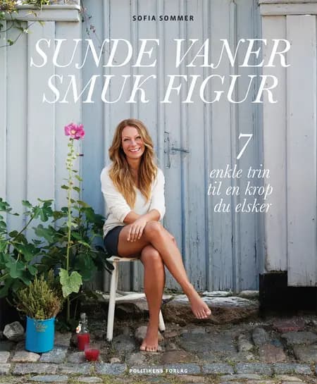 Sunde vaner, smuk figur af Sofia Sommer