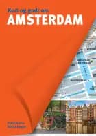 Kort og godt om Amsterdam af Virgina Rigot-Muller og Nichalas Peyroles m.fl.