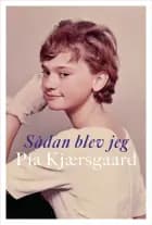 Sådan blev jeg Pia Kjærsgaard af Pia Kjærsgaard