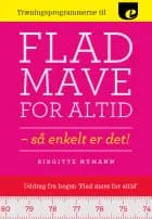 Flad mave for altid - træningsprogrammer af Birgitte Nymann