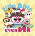 Lille Bille på evendyr af Lille Bille