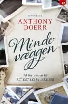 Mindevæggen af Anthony Doerr