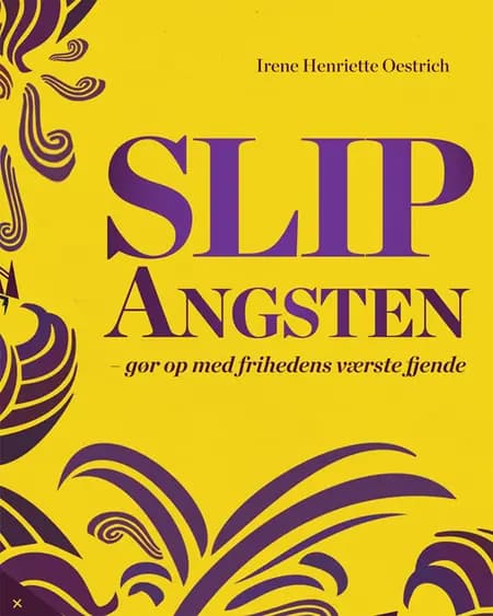 Slip angsten af Irene Oestrich
