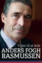 Viljen til at lede af Anders Fogh Rasmussen