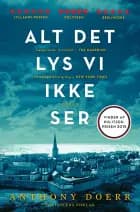 Alt det lys vi ikke ser af Anthony Doerr