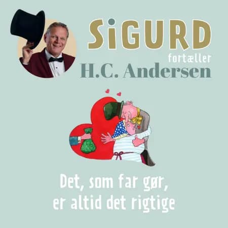 Sigurd fortæller om Det, som far gør, er altid det rigtige af Sigurd Barrett