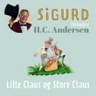 Sigurd fortæller om Lille Claus og Store Claus af Sigurd Barrett