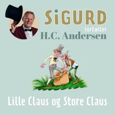 Sigurd fortæller om Lille Claus og Store Claus af Sigurd Barrett