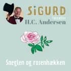 Sigurd fortæller om Sneglen og rosenhækken af Sigurd Barrett