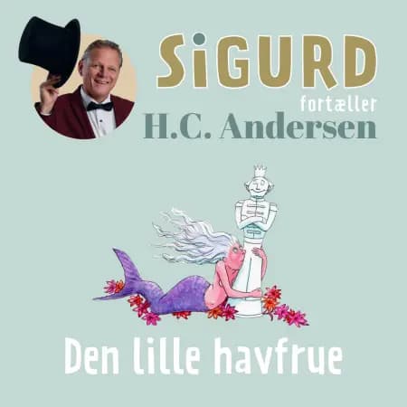 Sigurd fortæller om Den lille havfrue af Sigurd Barrett