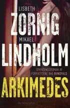Arkimedes af Lisbeth Zornig Andersen og Mikael Lindholm