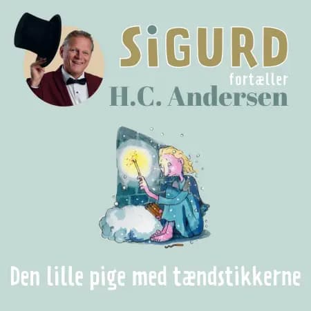 Sigurd fortæller om Den lille pige med tændstikkerne af Sigurd Barrett