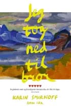 Jeg tog ned til bror af Karin Smirnoff