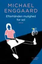 Efterhånden mulighed for sol af Michael Enggaard