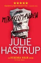 Mirakelmanden af Julie Hastrup