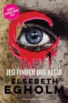 Jeg finder dig altid af Elsebeth Egholm
